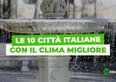 La classifica 2025 delle città con il clima migliore (e peggiore) in Italia
