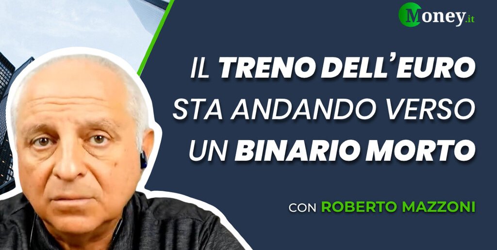 “Il treno dell'euro sta andando verso un binario morto”, la previsione di Mazzoni 