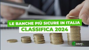Banche italiane più sicure, la classifica 2024
